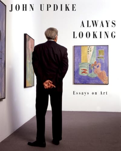 Stock image for Always Looking: Essays on Art for sale by Decluttr
