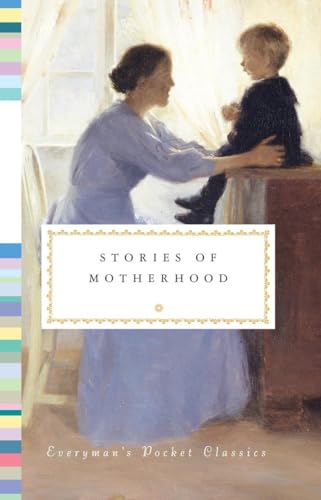 Beispielbild fr Stories of Motherhood (Everyman's Library Pocket Classics Series) zum Verkauf von Books From California