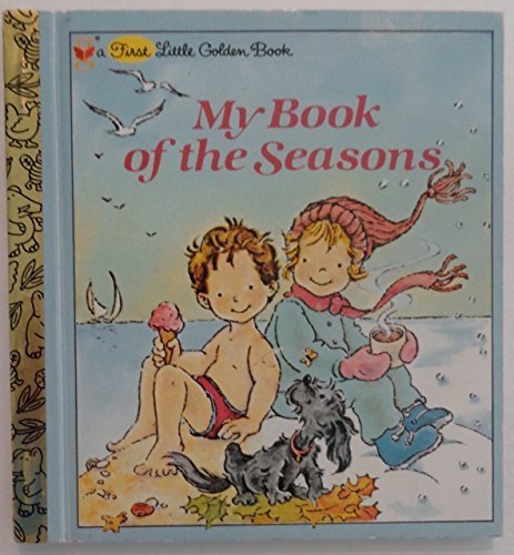 My Book of the Seasons (First Little Golden Book) (9780307957825) by Calmenson, Stephanie