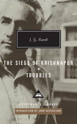 9780307957849: The Siege of Krishnapur, Troubles: Introduction by John Sutherland (Everyman's Library Contemporary Classics Series)