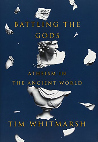 Imagen de archivo de Battling the Gods : Atheism in the Ancient World a la venta por Better World Books: West