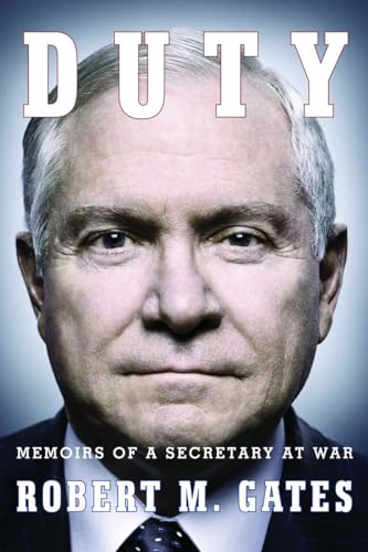 DUTY: Memoirs of a Secretary at War - Gates, Robert M
