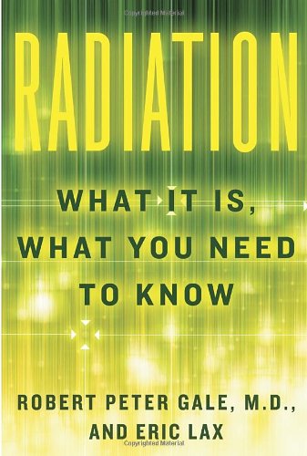 9780307959690: Radiation: What It Is, What You Need to Know
