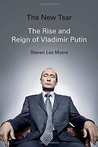 Beispielbild fr The New Tsar: The Rise and Reign of Vladimir Putin zum Verkauf von Jenson Books Inc