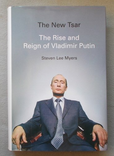 Stock image for The New Tsar: The Rise and Reign of Vladimir Putin for sale by Jenson Books Inc