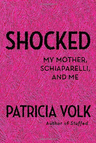 Stock image for Shocked : My Mother, Schiaparelli, and Me for sale by Better World Books