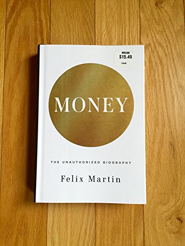 Beispielbild fr Money: The Unauthorized Biography zum Verkauf von BooksRun