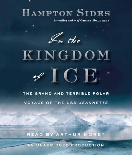 Stock image for In the Kingdom of Ice: The Grand and Terrible Polar Voyage of the USS Jeannette for sale by Wonder Book