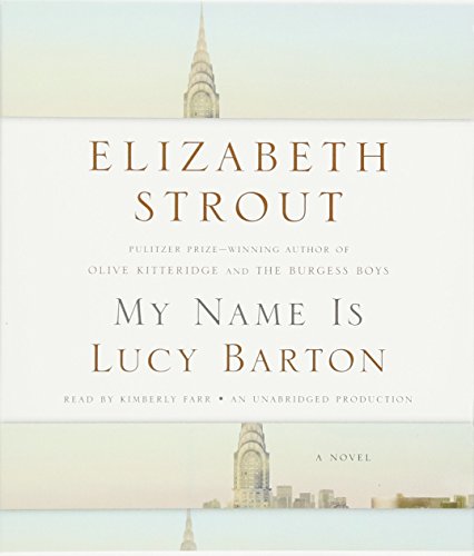 Beispielbild fr My Name Is Lucy Barton: A Novel zum Verkauf von PAPER CAVALIER US