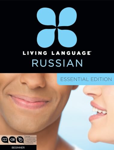Stock image for Living Language Russian, Essential Edition: Beginner course, including coursebook, 3 audio CDs, and free online learning for sale by Books of the Smoky Mountains