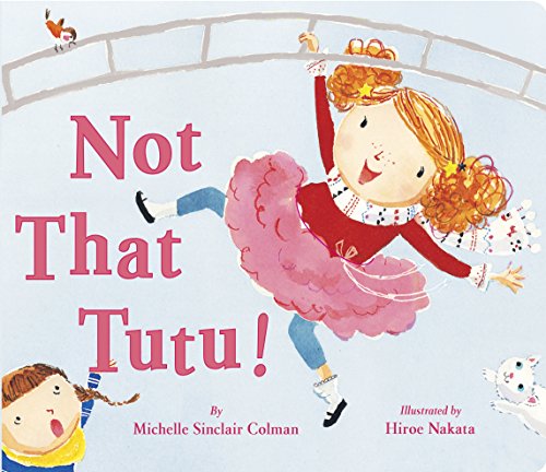 Stock image for Not That Tutu! for sale by SecondSale