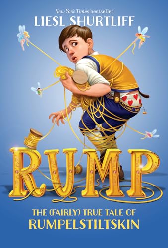 Imagen de archivo de Rump: The (Fairly) True Tale of Rumpelstiltskin a la venta por SecondSale