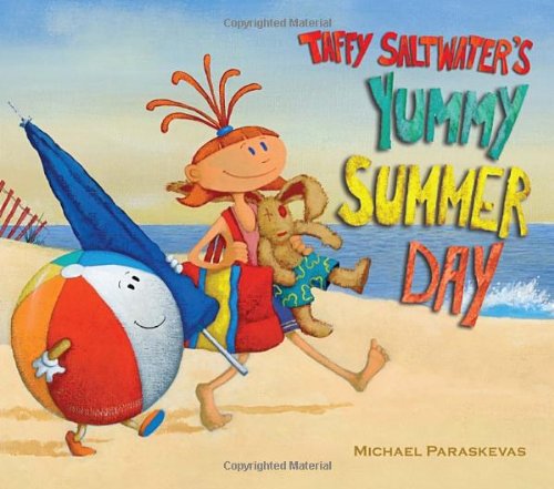 Stock image for Taffy Saltwater's Yummy Summer Day for sale by Wonder Book
