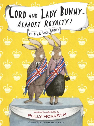 Stock image for Lord and Lady Bunny--Almost Royalty! for sale by SecondSale