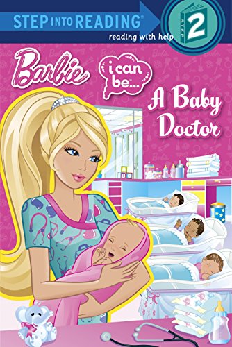 9780307981127: I Can Be...a Baby Doctor (Barbie) (Step into Reading, Step 2: I Can Be)