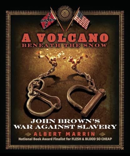 Beispielbild fr A Volcano Beneath the Snow: John Brown's War Against Slavery zum Verkauf von ThriftBooks-Dallas