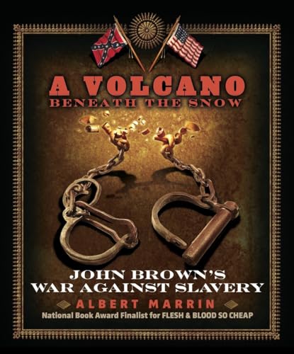 Stock image for A Volcano Beneath the Snow: John Brown's War Against Slavery for sale by ThriftBooks-Atlanta