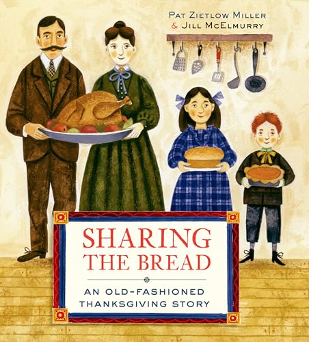 Stock image for Sharing the Bread: An Old-Fashioned Thanksgiving Story for sale by Dream Books Co.