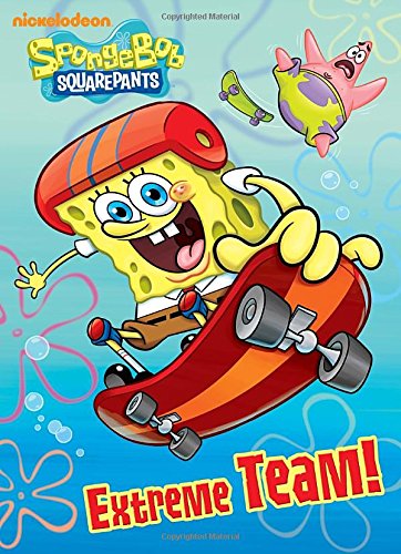 Stock image for Extreme Team! (SpongeBob SquarePants) for sale by Better World Books