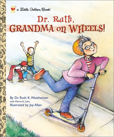 Imagen de archivo de Dr. Ruth, Grandma on Wheels! A Little Golden Book a la venta por WBookBear