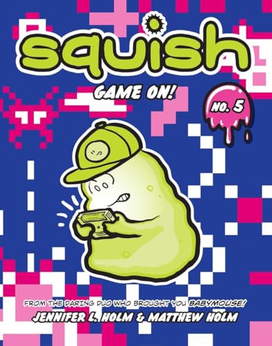 9780307982995: Squish #5: Game On!