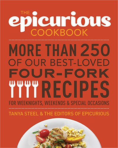 Beispielbild fr The Epicurious Cookbook : More Than 250 of Our Best-Loved Four-Fork Recipes for Weeknights, Weekends and Special Occasions zum Verkauf von Better World Books