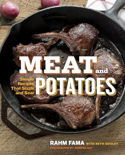 Stock image for Meat and Potatoes: Simple Recipes That Sizzle and Sear for sale by Revaluation Books