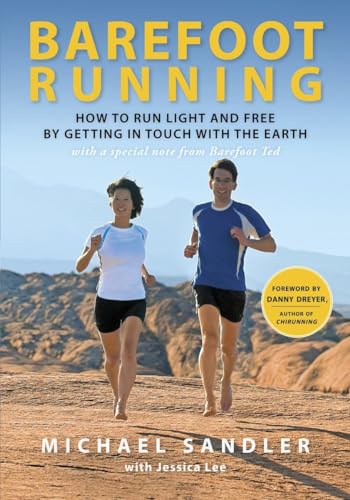 Imagen de archivo de Barefoot Running: How to Run Light and Free by Getting in Touch with the Earth a la venta por ZBK Books