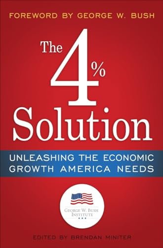 Imagen de archivo de The 4% Solution: Unleashing the Economic Growth America Needs a la venta por Orion Tech