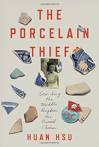 9780307986306: The Porcelain Thief: Searching the Middle Kingdom for Buried China