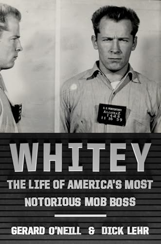 Stock image for Whitey : The Life of America's Most Notorious Mob Boss for sale by Better World Books