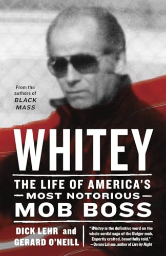 Beispielbild fr Whitey: The Life of America's Most Notorious Mob Boss zum Verkauf von Your Online Bookstore