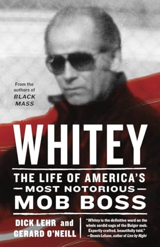 Stock image for Whitey: The Life of America's Most Notorious Mob Boss for sale by SecondSale