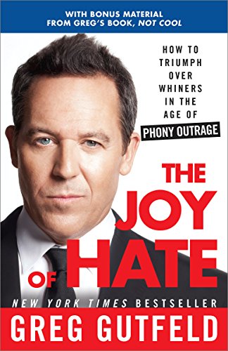 Beispielbild fr The Joy of Hate: How to Triumph over Whiners in the Age of Phony Outrage zum Verkauf von BooksRun