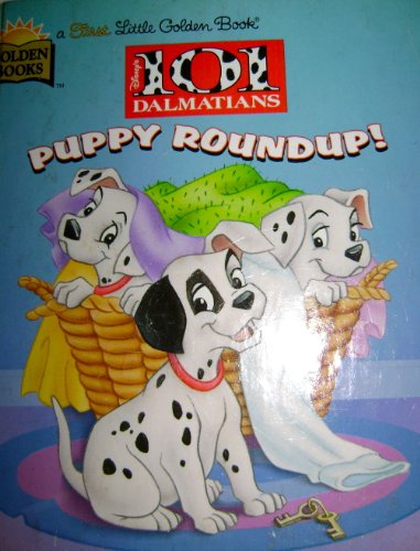 Stock image for Disney's 101 Dalmatians Puppy Roundup! A First Little Golden Book for sale by WBookBear