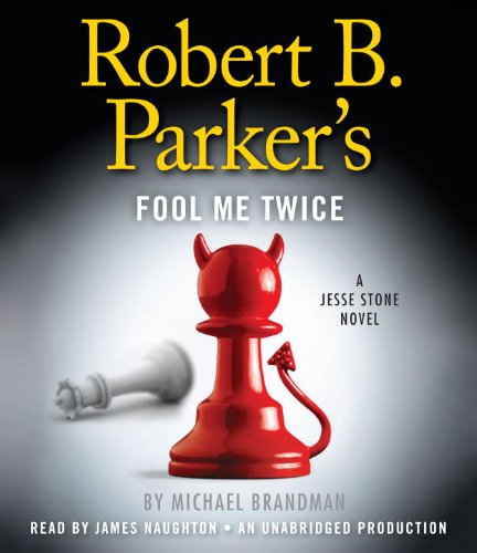 Beispielbild fr Robert B. Parker's Fool Me Twice: A Jesse Stone Novel (Jesse Stone Novels) zum Verkauf von HPB-Diamond
