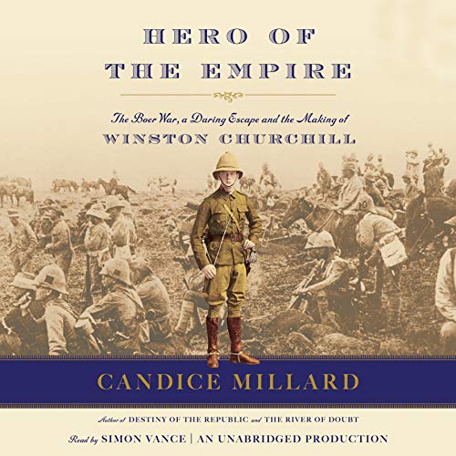 Stock image for Hero of the Empire: The Boer War, a Daring Escape, and the Making of Winston Churchill for sale by Goodwill