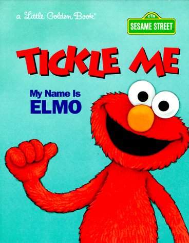 Beispielbild fr Tickle Me : My Name Is Elmo (Sesame Street) zum Verkauf von Gulf Coast Books