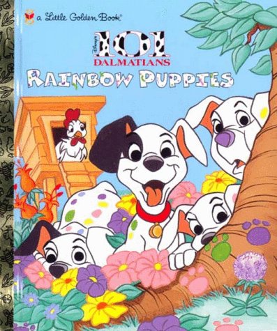 9780307988584: Rainbow Puppies: Little Golden Book (101 Dalmatians)