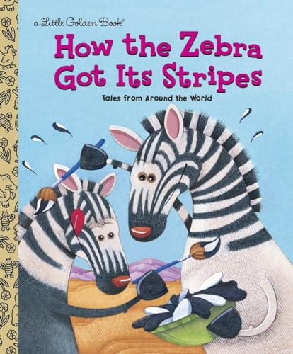 Beispielbild fr How the Zebra Got Its Stripes (Little Golden Book) zum Verkauf von Wonder Book