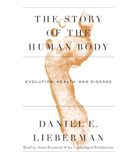 Stock image for The Story of the Human Body: Evolution, Health, and Disease for sale by HPB-Emerald