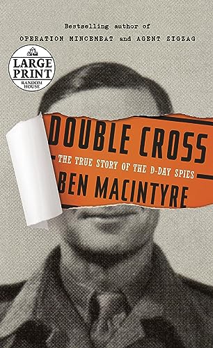 9780307990686: Double Cross: The True Story of the D-day Spies (Random House Large Print)