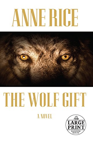 9780307990761: The Wolf Gift (Random House Large Print)
