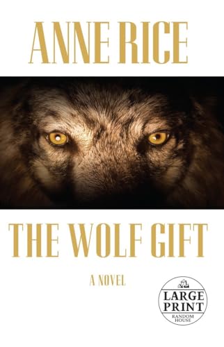 The Wolf Gift: A Novel (Random House Large Print)