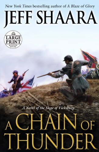 9780307990884: A Chain of Thunder: A Novel of the Siege of Vicksburg