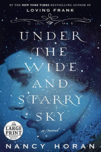 Stock image for Under the Wide and Starry Sky: A Novel (Random House Large Print) for sale by HPB-Diamond