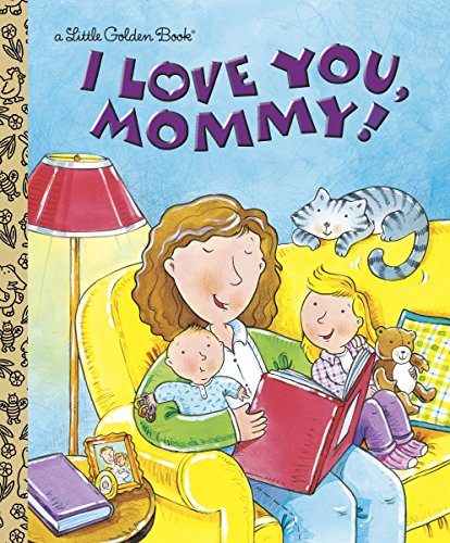 9780307995070: I Love You, Mommy! (Little Golden Book)