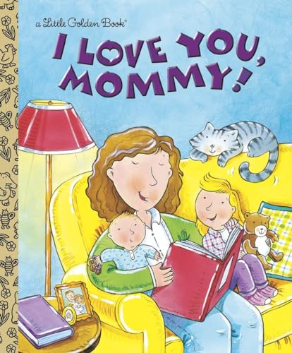 I Love You, Mommy (Little Golden Book)