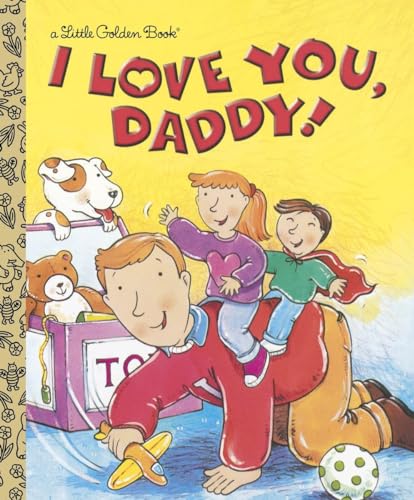 Beispielbild fr I Love You, Daddy (Little Golden Book) zum Verkauf von Gulf Coast Books