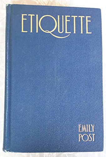 Imagen de archivo de Etiquette in Society, in Business, in Politics and At Home a la venta por T. A. Borden Books